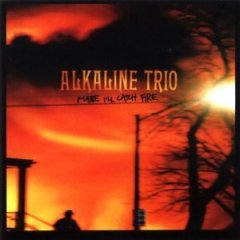 Alkaline Trio - Maybe I'll Catch Fire - CD (2000)